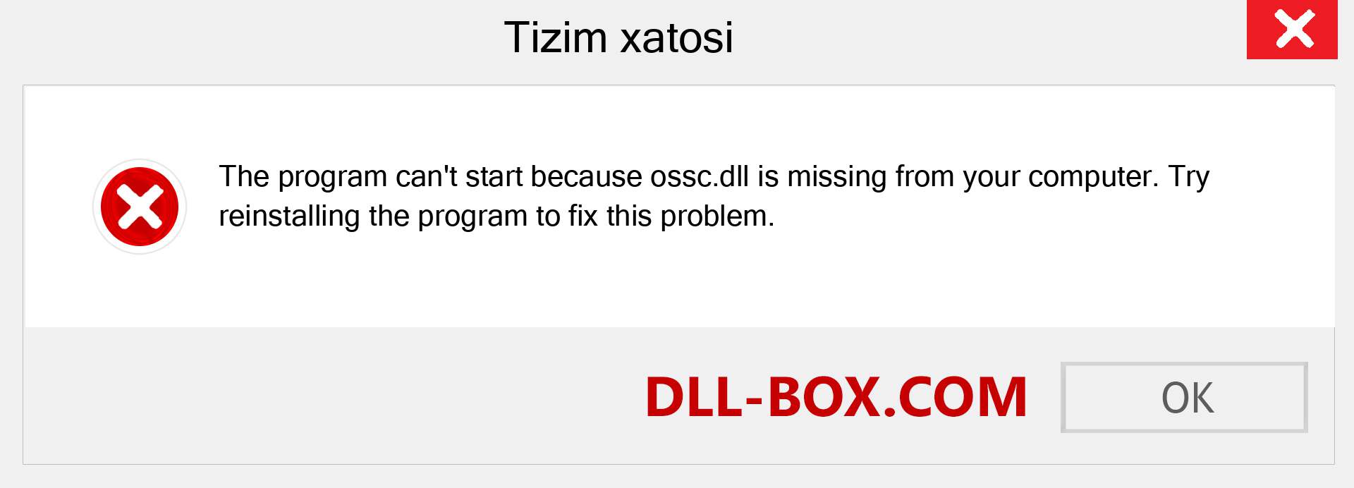 ossc.dll fayli yo'qolganmi?. Windows 7, 8, 10 uchun yuklab olish - Windowsda ossc dll etishmayotgan xatoni tuzating, rasmlar, rasmlar